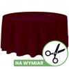 Obrus okrągły NA WYMIAR- kolor BORDOWY
